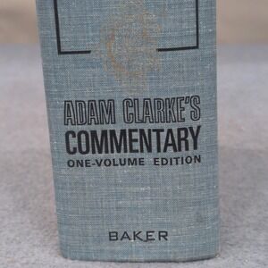Adam Clarke's Commentary on the Holy Bible One-Volume Edition Baker 1972 VG